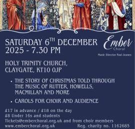 Ember Choral's Christmas Concert 2025 flyer for 6th December in Claygate